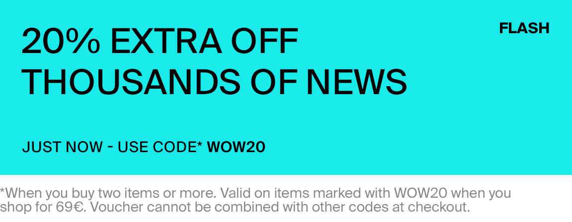 20% EXTRA OFF e THOUSANDS OF NEWS JUST NOW - USE CODE* WOW20 